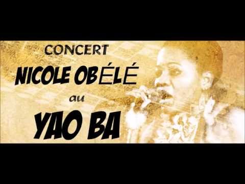Nicole Obélé - Nicole Obélé au Yao ba  -  extraits de concert