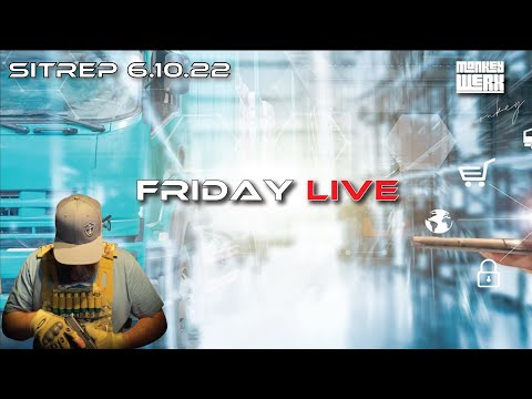 Friday LIVE SITREP 6.10.22