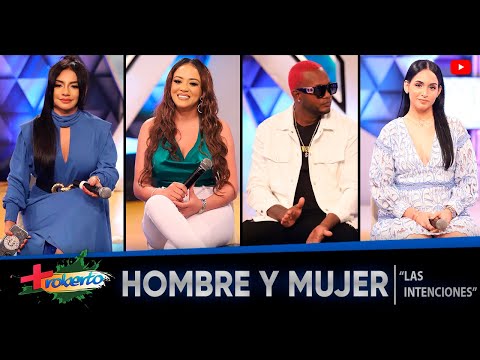 Hombre y Mujer  "Las intenciones" MAS ROBERTO