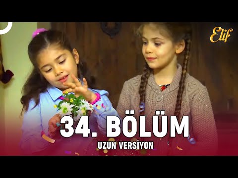 Elif Dizisi 34. Bölüm (Uzun Versiyon)