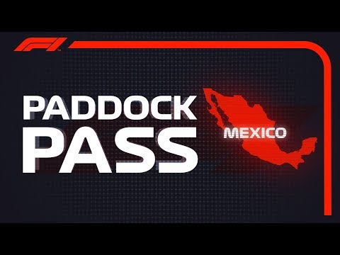 F1 Paddock Pass: Pre-Race At The 2018 Mexican Grand Prix