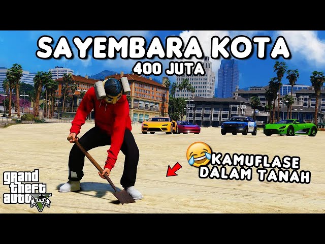 SAYEMBARA KOTA 400 JUTA KAMUFLASE DALAM TANAH - GTA 5 ROLEPLAY