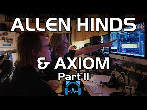 Allen Hinds Exploring AXIOM V2 Guitar Tones (2/3): Effects, Tone Dynamics & Re-Amping
