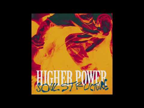 Higher Power - Soul Structure (Full Album)