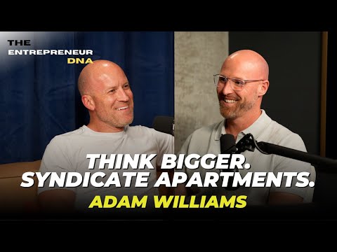 Justin Colby | Stop Thinking Small: The Real Way to Build Wealth with Multifamily Syndications | Adam Williams