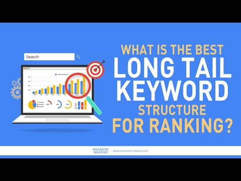 What Is The Best Long Tail Keyword Structure For Ranking?