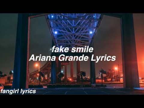 fake smile || Ariana Grande Lyrics