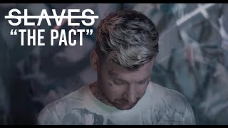 Slaves - The Pact (Music Video)