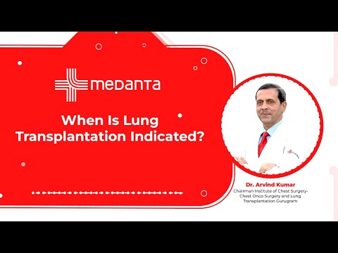 When Is Lung Transplantation Indicated? | Dr. Arvind Kumar | Medanta Hospital, Gurugram
