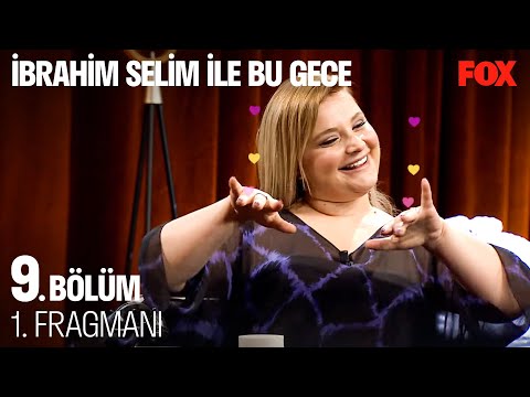 İbrahim Selim ile Bu Gece 9. Bölüm 1. Fragmanı @İbrahim Selim ile Bu Gece