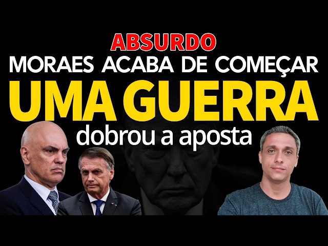 ABSURDO! Moraes dobra a posta contra Bolsonaro e joga o Brasil em uma guerra