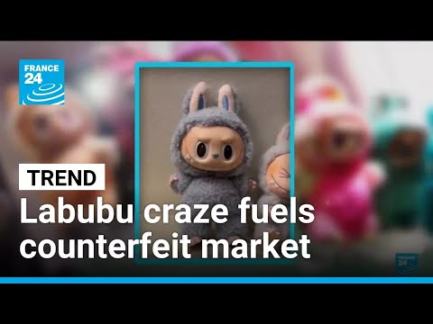 Labubu craze sparks shadow market as counterfeit Lafufu emerges • FRANCE 24 English