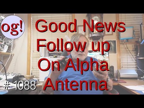 Good News Follow up on the Alpha Antenna(#1088)