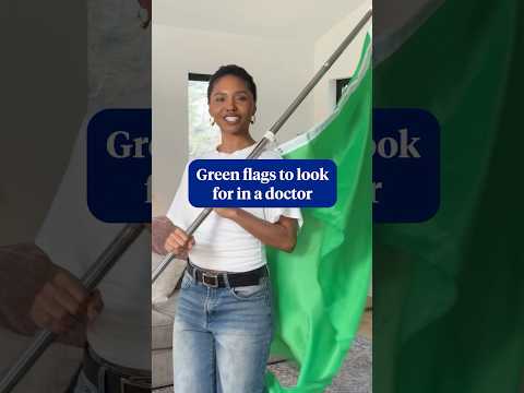 Green flags to look for in a doctor