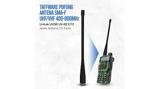 Pratinjau video produk Taffware Pofung Antena SMA-F UHF/VHF 400-480MHz for UV5R UV-82 GT3
