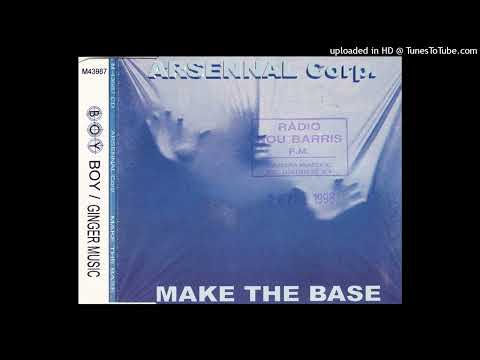 Arsennal Corp. - Make The Base (Remix)