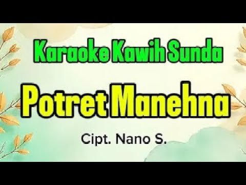 POTRET MANEHNA | Karaoke Kawih Sunda | @sunda_garut
