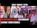 Viksit Bharat Yatra: PM Modi Interacts With Beneficiaries Of Government Schemes