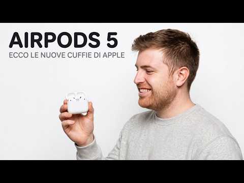AirPods 5: i migliori auricolari da comprare?
