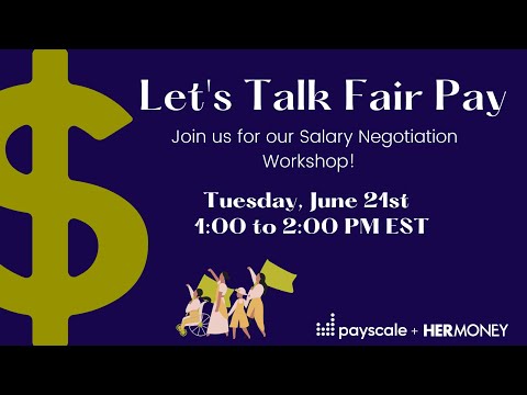 #LetsTalkFairPay Negotiation Workshop: Payscale + HerMoney
