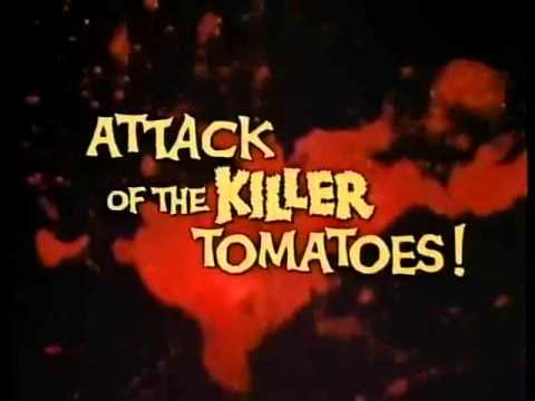 Attack of the Killer Tomatoes!'