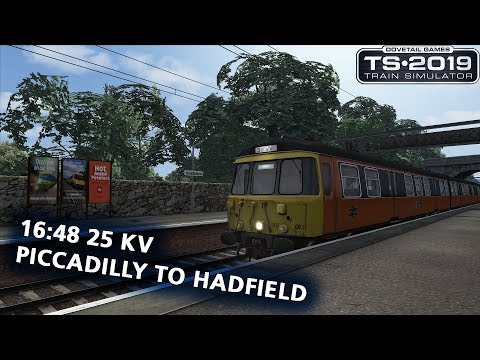 Train Simulator 2019: 16:48 25 kV Piccadilly to Hadfield