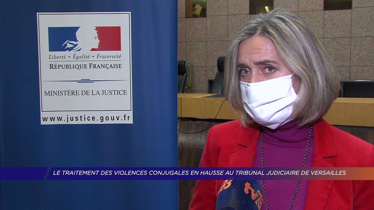 Yvelines | Le traitement des violences conjugales en hausse au tribunal judiciaire de Versailles