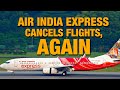 Air India Express Flights: Airline Cancels 75 Flights Today | Flight Cancellations