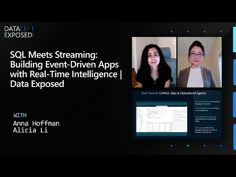 SQL Meets Streaming: Building Event-Driven Apps with Real-Time Intelligence | Data Exposed