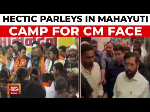 Hectic Parleys In Mahayuti Camp For CM Face, Sena MLAs Root For Shinde As CM | India Today