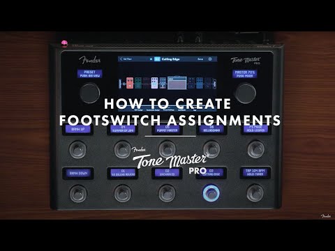 How To Create Footswitch Assignments | The Tone Master Pro | Fender