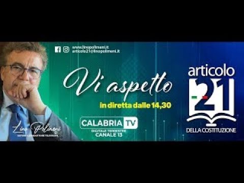 Diretta | Articolo 21 | Un programma di Lino Polimeni