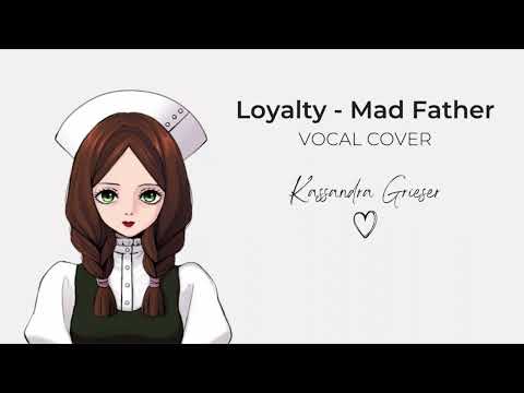 Loyalty (Maria's Theme) | Mad Father | Vocal Cover by Kassandra Grieser