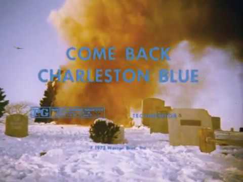 Come Back, Charleston Blue'