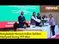 Bangladesh Honours Indian Soldiers | Soldiers Martyred During 1971 War | NewsX