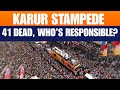 LIVE: Karur Stampede Tragedy: 41 Dead | Vijay Rally Chaos & Political Fallout | News9