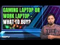Gaming Laptop vs Work Laptop | Laptop Buying Guide: Should You Buy A Gaming Laptop Or A Work Laptop?