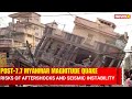 Myanmar Earthquake Risk Post 7.7 Magnitude Quake | Indian Meteorological Expert Explains on NewsX
