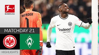 The Eagle Strikes Again! | Eintracht Frankfurt — Werder Bremen 2-0 | Highlights | MD 21 – Bundesliga