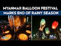 Myanmar News Today | Myanmar’s Hot-air Balloon Festival Blends Heritage, Unity With Joy