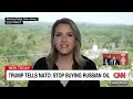 Trump issues an ultimatum for NATO countries on Russia sanctions(CNN) - 04:54 min - News - Video