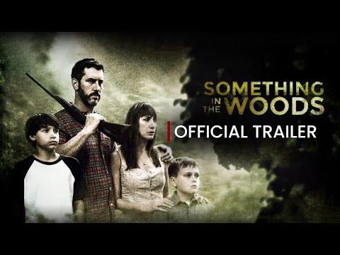 Something in the Woods'