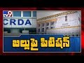 Two petitions files against CRDA Cancel Bill in High Court