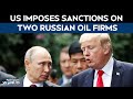 Trump Sanctions Russias 2 Largest Oil Firms | Trump Is Disappointed | Ukraine War WATCH LIVE
