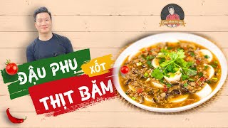 ĐẬU PHỤ TƯƠI XỐT THỊT BĂM với nước xốt ớt thần thánh | Cùng Cháu Vào Bếp