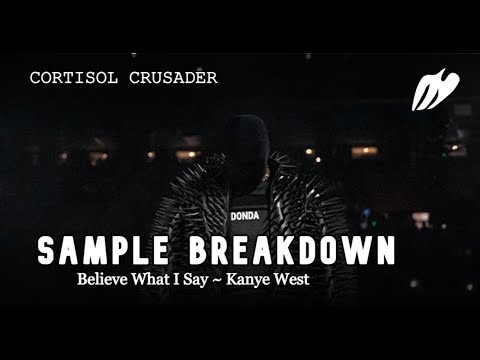 Sample Breakdown: Kanye West - Believe What I Say