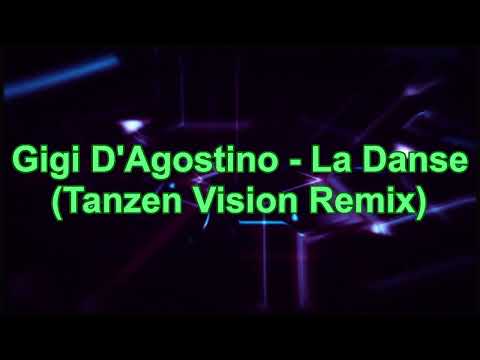 Gigi D'Agostino - La Danse (Tanzen Vision Remix)