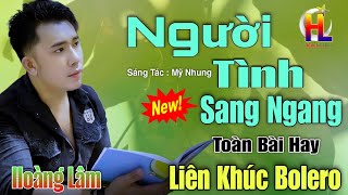 Liên khúc Nhạc Sống RumBa Trữ Tình Hay Nhất Nách 2025 - Người Tình Sang Ngang - Hoàng Lâm