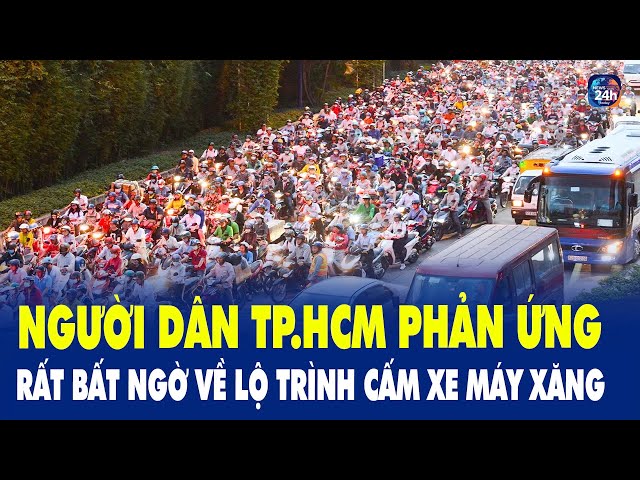 Người dân TP.HCM phản ứng rất bất ngờ về lộ trình cấm xe máy xăng