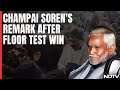 Champai Soren After Floor Test Win: Going To Continue Work Started By Hemant Soren